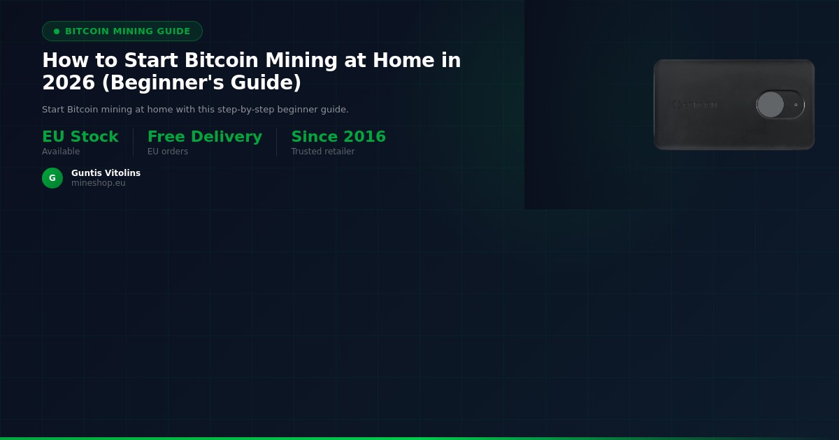 How to Start Bitcoin Mining at Home in 2026 (Beginner's Guide)