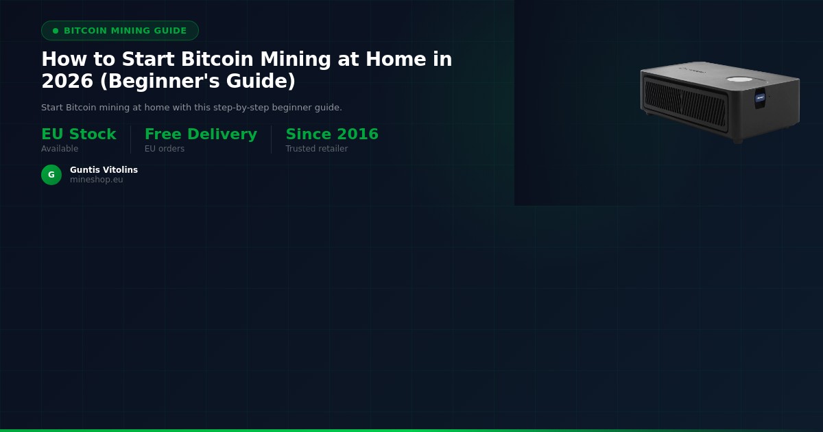 How to Start Bitcoin Mining at Home in 2026 (Beginner's Guide)