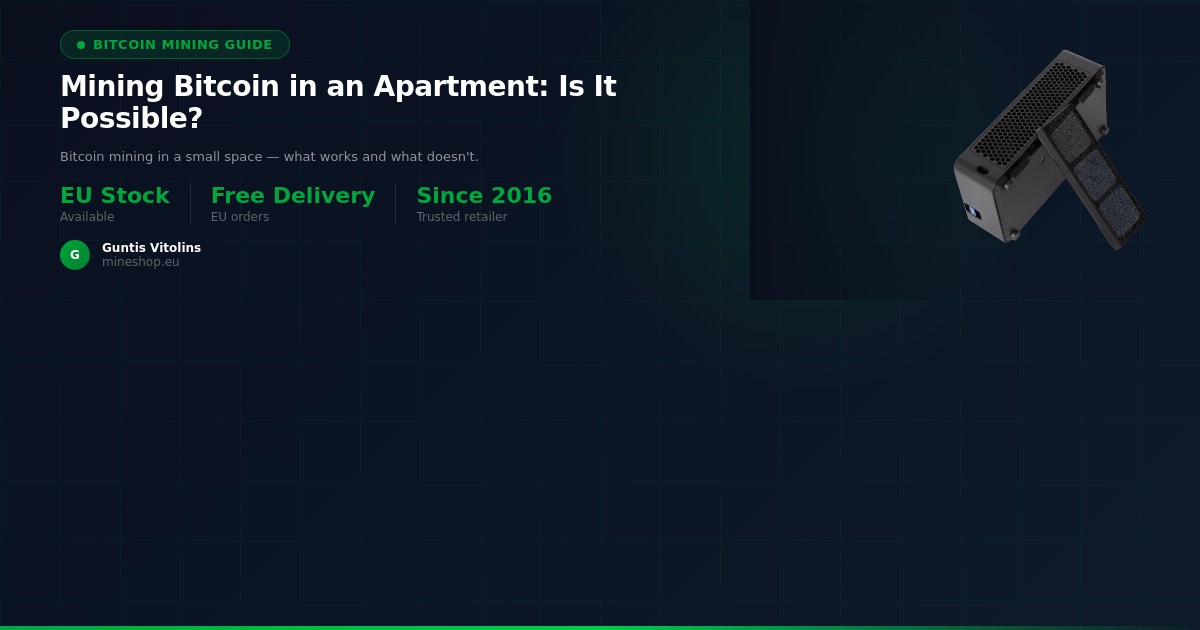 Mining Bitcoin in an Apartment: Is It Possible?