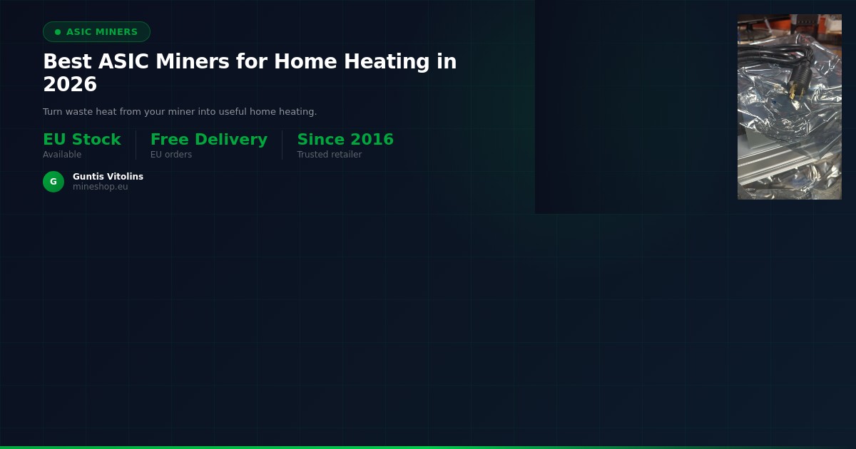 Bästa ASIC-miners för hemuppvärmning 2026