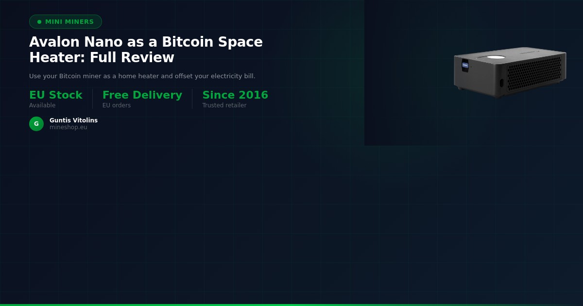 Avalon Nano as a Bitcoin Space Heater: Full Review