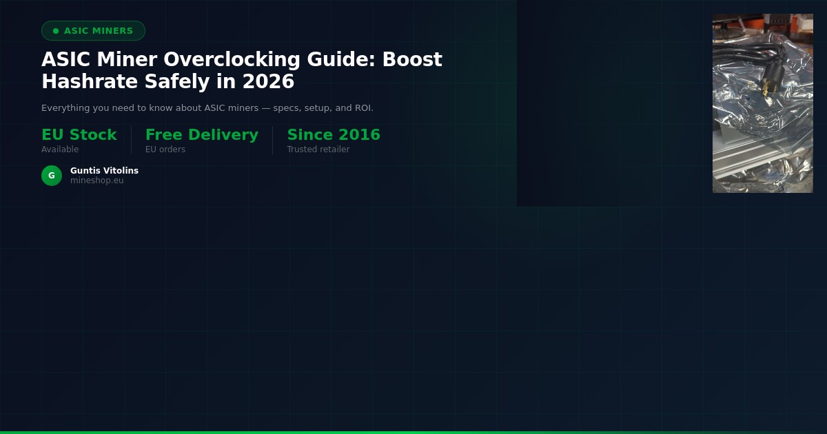 ASIC Miner Overklockningsguide: Öka Hashrate Säkert 2026