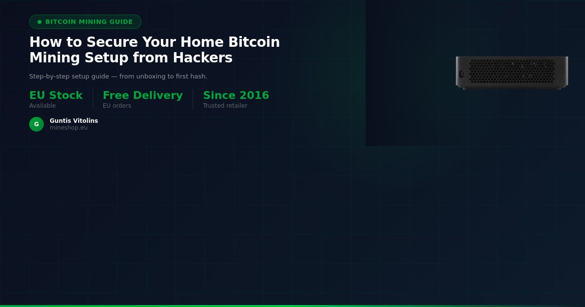How to Secure Your Home Bitcoin Mining Setup from Hackers